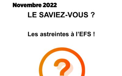 LE SAVIEZ-VOUS ? Les astreintes à l’EFS