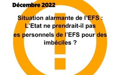 Situation alarmante de l’EFS : L’Etat ne prendrait-il pas les personnels de l’EFS pour des imbéciles ?