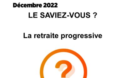 LE SAVIEZ-VOUS ? La retraite progressive